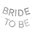 Bride to be -viirinauha 