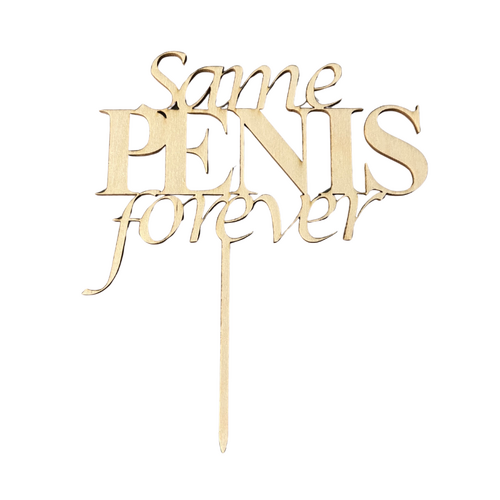 Puinen kakkukoriste, Same penis forever